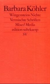 book cover of Wittgensteins Nichte: Vermischte Schriften. Mixed Media by Barbara Köhler