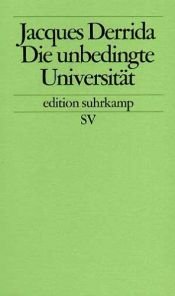 book cover of Die unbedingte Universität by Jacques Derrida
