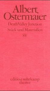 book cover of Death Valley Junction: [Stuck und Materialien] by Albert Ostermaier