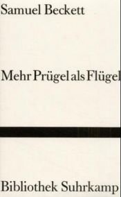 book cover of Mehr Prügel als Flügel by Samuel Beckett