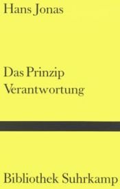 book cover of Das Prinzip Verantwortung. Versuch einer Ethik für die technologische Zivilisation. by Hans Jonas