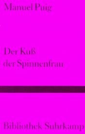 book cover of Der Kuss der Spinnenfrau by Manuel Puig