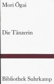 book cover of Die Tänzerin by موری اوگای