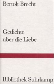 book cover of Gedichte über die Liebe by 베르톨트 브레히트