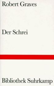 book cover of Der Schrei by Robert von Ranke Graves