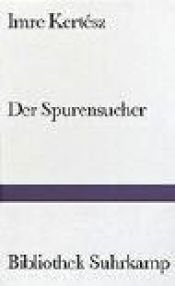 book cover of Der Spurensucher by Imre Kertész