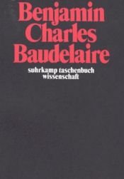 book cover of Suhrkamp Taschenbücher Wissenschaft, Nr.47, Charles Baudelaire: Ein Lyriker im Zeitalter des Hochkapitalismus by Walter Benjamin