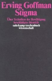 book cover of Stigma: Über Techniken der Bewältigung beschädigter Identität (suhrkamp taschenbücher wissenschaft) by Erving Goffman