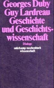book cover of Geschichte und Geschichtswissenschaft by Жорж Дюбі