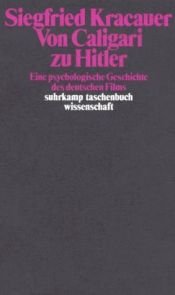 book cover of Von Caligari zu Hitler: Eine psychologische Geschichte des deutschen Films (suhrkamp taschenbuch wissenschaft) by Siegfried Kracauer