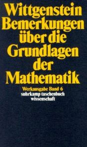 book cover of Bemerkungen über die Grundlagen der Mathematik. Werkausgabe Band 6. by Ludwig Wittgenstein