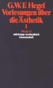 book cover of Vorlesungen über die Ästhetik ; 1 by Georg W. Hegel