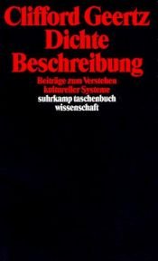 book cover of Dichte Beschreibung. Beiträge zum Verstehen kultureller Systeme by Clifford Geertz