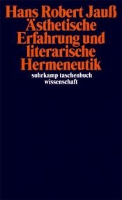 book cover of Ästhetische Erfahrung und literarische Hermeneutik by Hans Robert Jauß