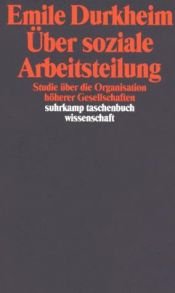 book cover of Über soziale Arbeitsteilung: Studie über die Organisation höherer Gesellschaften. Arbeitsteilung, Solidar by Emile Durkheim