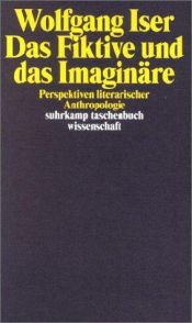 book cover of Das Fiktive und das Imaginäre: Perspektiven literarischer Anthropologie by Wolfgang Iser