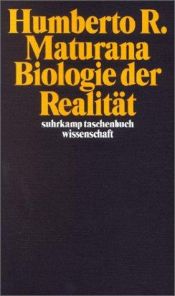 book cover of Biologie der Realität by Humberto Maturana