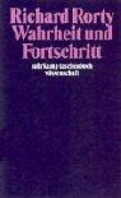 book cover of Wahrheit und Fortschritt. Moralische Vernunft in der Praxis. by Richard Rorty