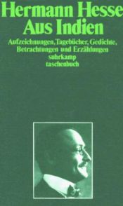book cover of Aus Indien : Aufzeichnungen, Tagebücher, Gedichte, Betrachtungen und Erzählungen by Hermann Hesse