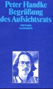 book cover of Begrüssung des Aufsichtsrats by Peter Handke