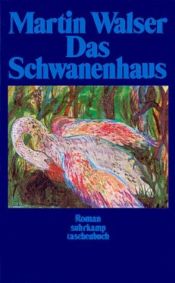 book cover of Das Schwanenhaus by Martin Walser