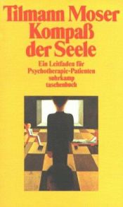 book cover of Kompass der Seele: ein Leitfaden für Psychotherapie-Patienten by Tilmann Moser