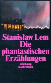 book cover of Die phantastischen Erzählungen by Станислав Лем