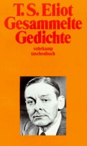 book cover of T. S. Eliot, gesammelte Gedichte 1909-1962 by T. S. Eliot