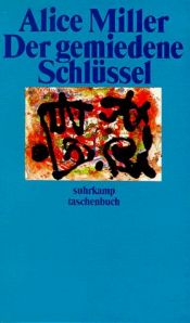 book cover of Der gemiedene Schlüssel by Alice Miller