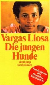book cover of Die jungen Hunde by Mario Vargass Ljosa