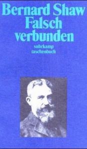 book cover of Falsch verbunden. Komödie in drei Akten. by George Bernard Shaw