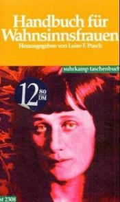 book cover of Handbuch für Wahnsinnsfrauen by Luise F. Pusch