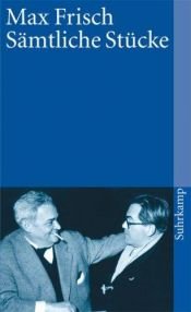 book cover of Sämtliche Stücke by ماكس فريش