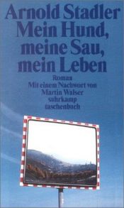 book cover of Mein Hund, meine Sau, mein Leben by Arnold Stadler