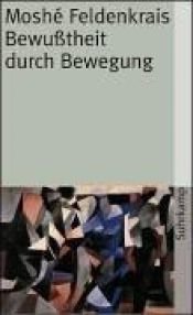 book cover of Bewußtheit durch Bewegung: Der aufrechte Gang by Moshe Feldenkrais