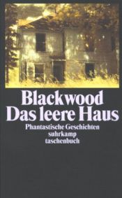 book cover of Das leere Haus by Algernon Blackwood