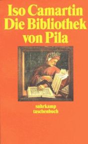 book cover of Die Bibliothek von Pila by Iso Camartin