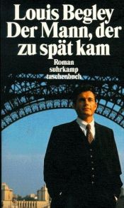 book cover of Der Mann, der zu Spät kam by Louis Begley