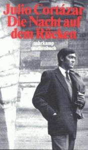 book cover of Die Erzählungen. Vier Bände: Band 1: Die Nacht auf dem Rücken by Julio Cortazar
