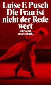 book cover of Die Frau ist nicht der Rede wert : Aufsätze, Reden und Glossen by Luise F. Pusch