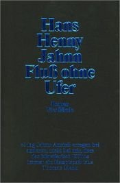 book cover of Fleuve sans rives, 2e partie : Les Cahiers de Gustav Anias Horn après qu'il eut atteint quarante-neuf ans, tome 1 by Hans Henny Jahnn