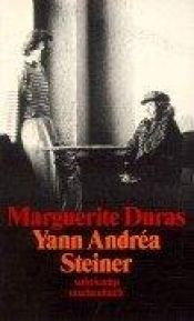 book cover of Yann Andrea Steiner by Marguerite Duras