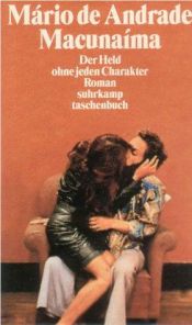 book cover of Macunaíma: Der Held ohne jeden Charakter by Mario de Andrade