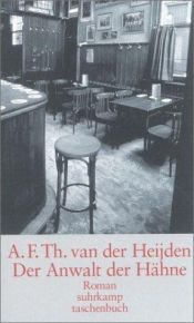 book cover of Advocaat van de hanen by Adrianus Franciscus Theodorus van der Heijden