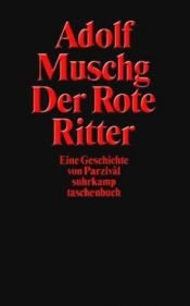 book cover of Der Rote Ritter. Eine Geschichte von Parzival by Adolf Muschg