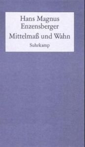 book cover of Mittelmaß und Wahn. Gesammelte Zerstreuungen. by Hans Magnus Enzensberger