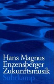 book cover of Musica del futuro by Hans Magnus Enzensberger