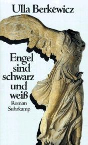 book cover of Engel sind schwarz und weiß by Ulla Berkéwicz