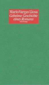 book cover of Geheime Geschichte eines Romans by Mario Vargas Llosa