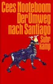 book cover of Der Umweg nach Santiago by Cees Nooteboom